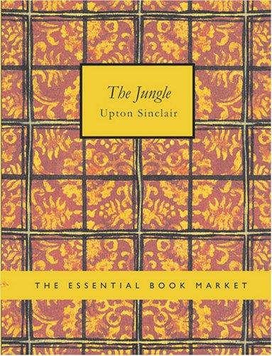 Upton Sinclair: The Jungle (Large Print Edition) (2007, BiblioBazaar)