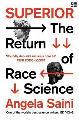 Angela Saini: Superior The Return Of Race Science (2020, HarperCollins)