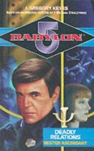 J. Gregory Keyes: Babylon 5 : Deadly relations (Paperback, 1999, Ballantyne Publishing Group)