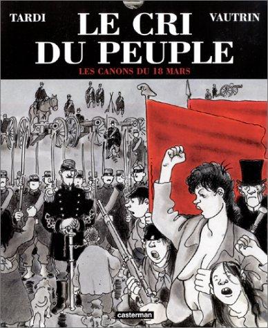 Jean Vautrin, Delete me: Le Cri du peuple, tome 1  (French language, 2001, Casterman)