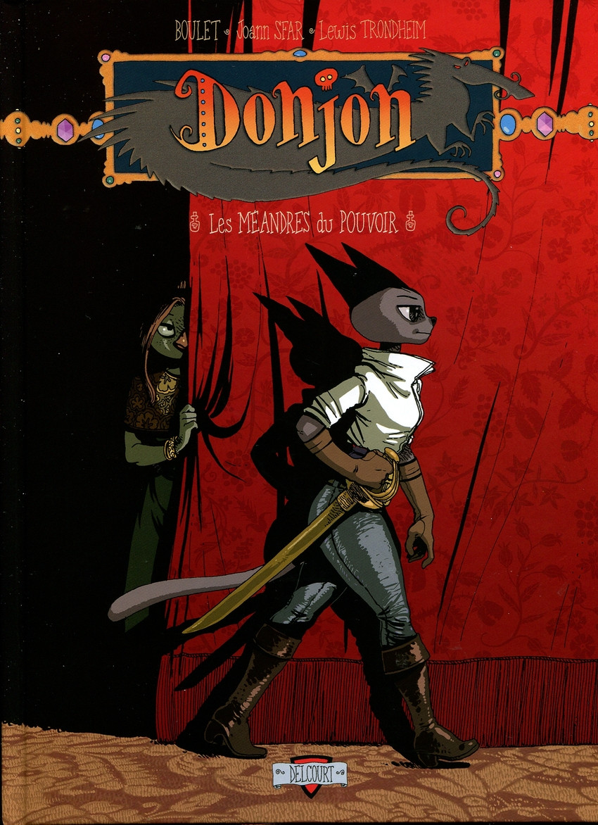 Boulet, Lewis Trondheim, Joann Sfar: Les méandres du pouvoir (Delcourt)