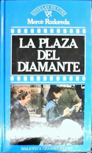 Mercè Rodoreda: La Plaza del Diamante (Spanish language, 1987, Orbis)