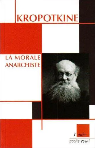 Peter Kropotkin, José Luis Oyón: La morale anarchiste (French language, 2006)