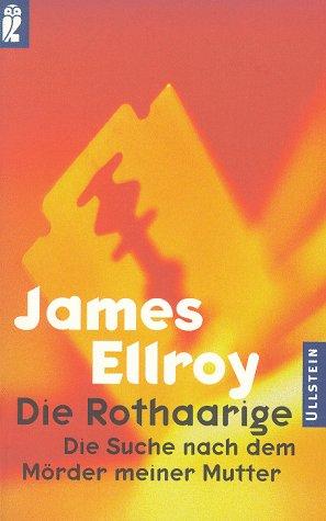 James Ellroy: Die Rothaarige. Die Suche nach dem Mörder meiner Mutter. (Paperback, German language, Ullstein Buchverlage GmbH & Co. KG / Ullstein Tas)