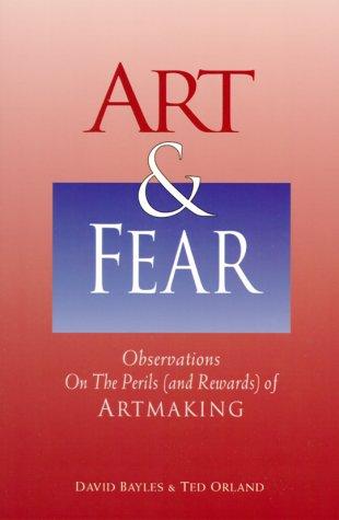 David Bayles: Art & fear (1993, Capra, Capra Press)