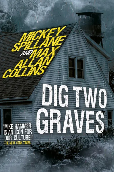 Mickey Spillane, Max Allan Collins: Dig Two Graves