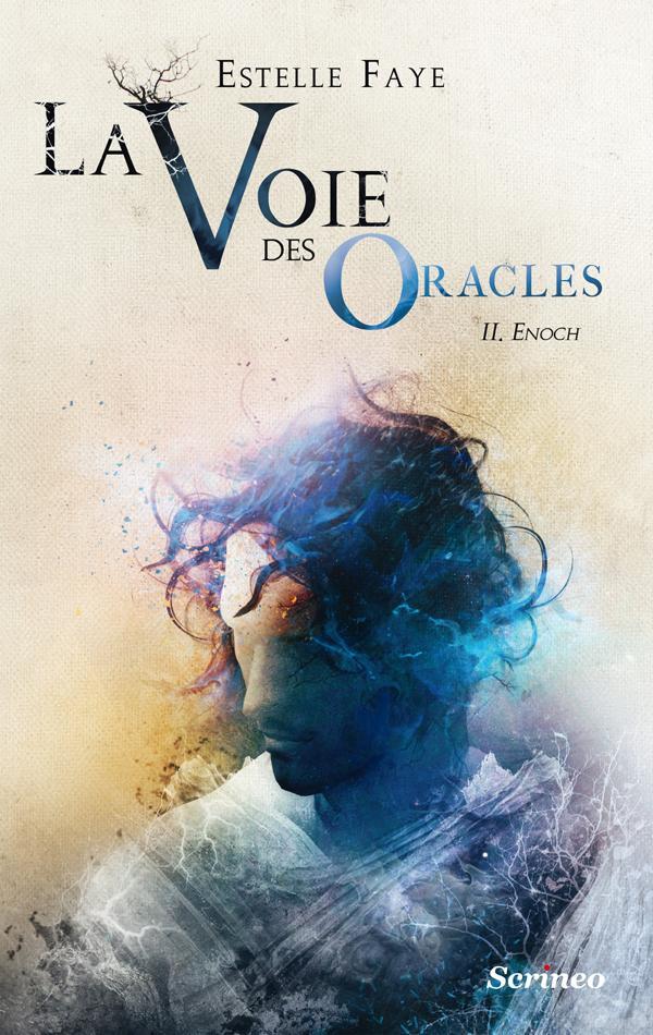 Estelle Faye: Enoch (La Voie des Oracles, #2) (French language, 2015)