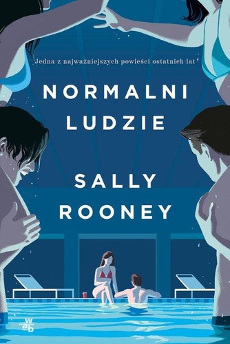 Sally Rooney, Ernest Riera i Arbussà, Alice Birch, Mark O'Rowe, Irene Aldasoro: Normalni ludzie (2022, W.A.B. - Grupa Wydawnicza Foksal)