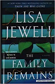 Lisa Jewell: The Family Remains (Hardcover, 2022, Thorndike Press Large Print)