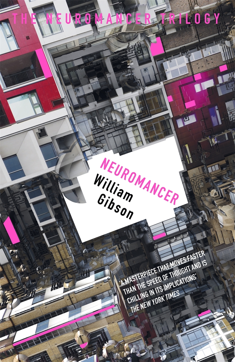 William Gibson: Neuromancer (Paperback, 2016, Gollancz, Orion Publishing)