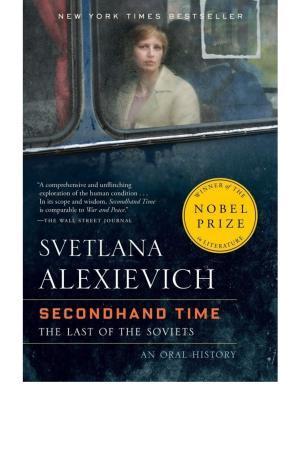 Svetlana Aleksievich: Secondhand time: the last of the Soviets (2016)