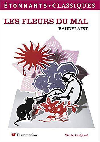 Charles Baudelaire: Les fleurs du mal (French language, 2008, Groupe Flammarion)