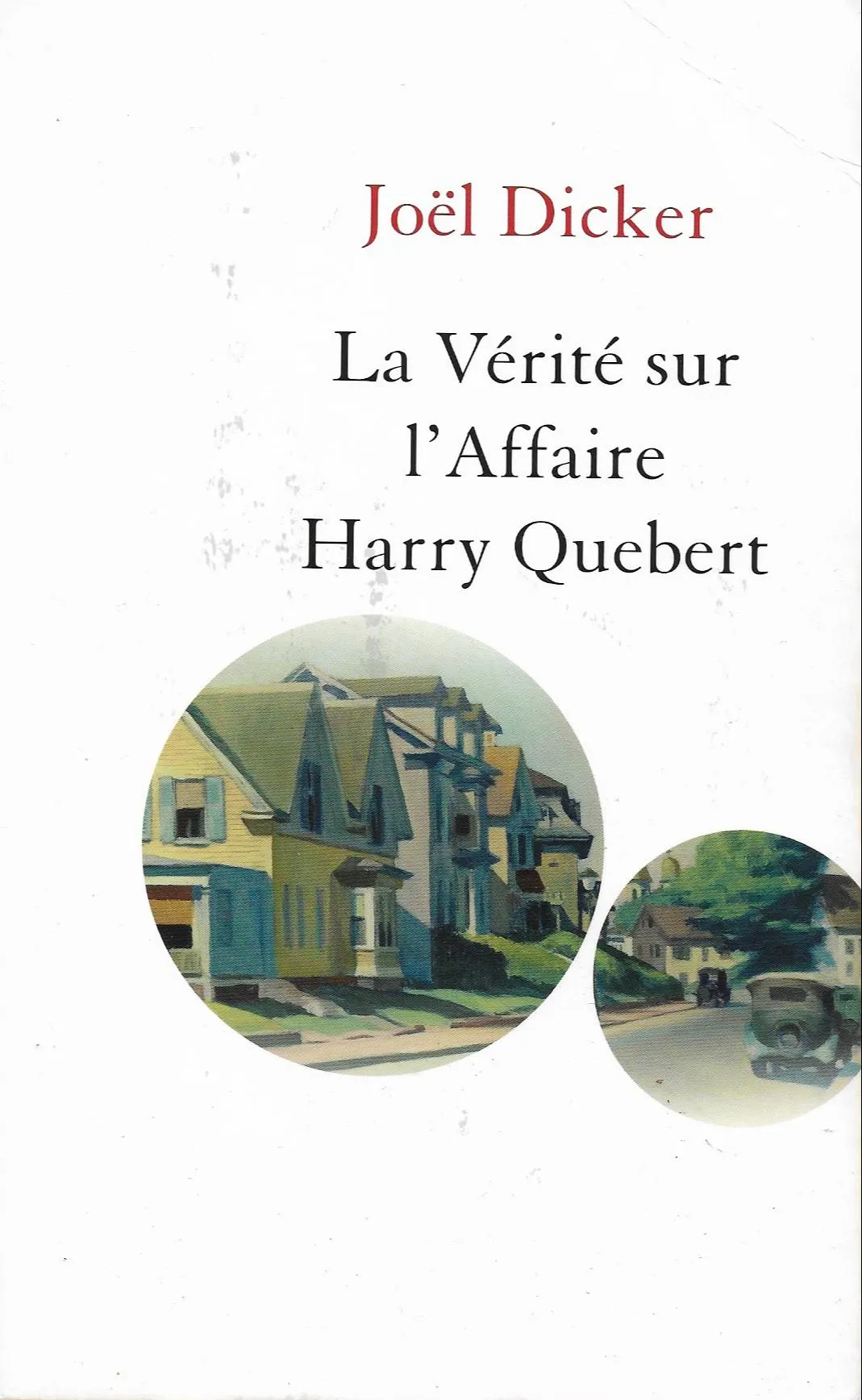 Joël Dicker: La verite sur l'affaire Harry Quebert (French language, 2014, Éditions de Fallois)