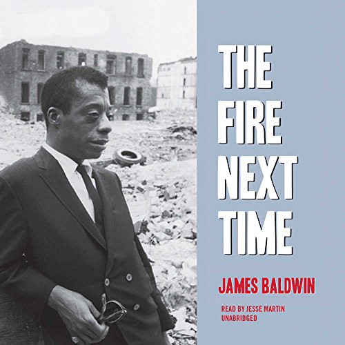 James Baldwin: The Fire Next Time (AudiobookFormat, Blackstone Audiobooks, Blackstone Audio)
