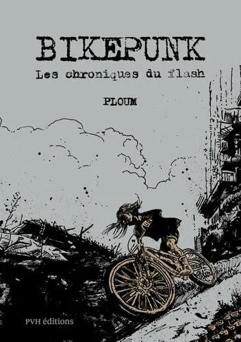 Ploum: Bikepunk (French language, 2024, PVH Éditions)