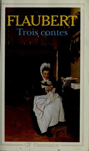 Gustave Flaubert: Trois Contes (Paperback, 1991, Continental Book Co Inc)