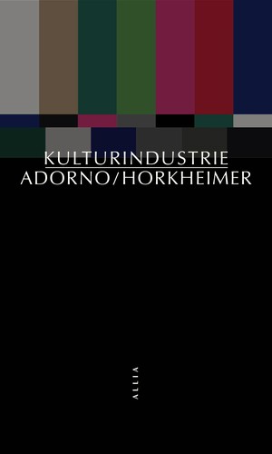 Max Horkheimer, Theodor W. Adorno: Kulturindustrie (French language, Allia)