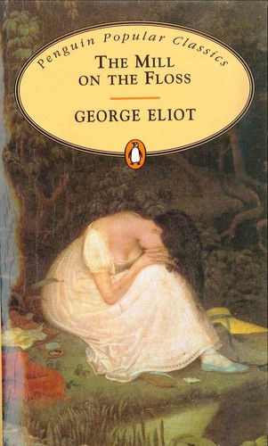 Mint Editions, George Eliot, George Eliot: The mill on the floss (1994, Penguin Books)