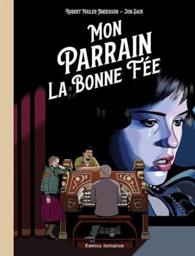 Robert Mailer Anderson: Mon parrain la bonne fée (French language, 2024, Komics Initiative)