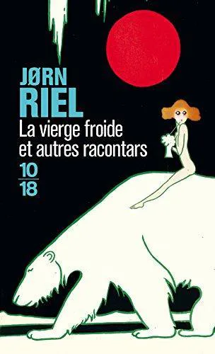 Jørn Riel: La vierge froide et autres racontars (French language, 1999, 10/18)