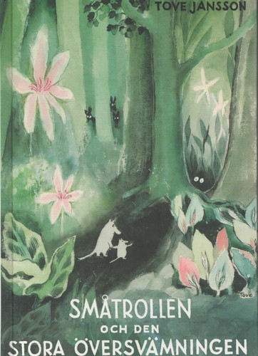 Tove Jansson: Småtrollen och den stora översvämningen (Swedish language, 1945, Schildt)