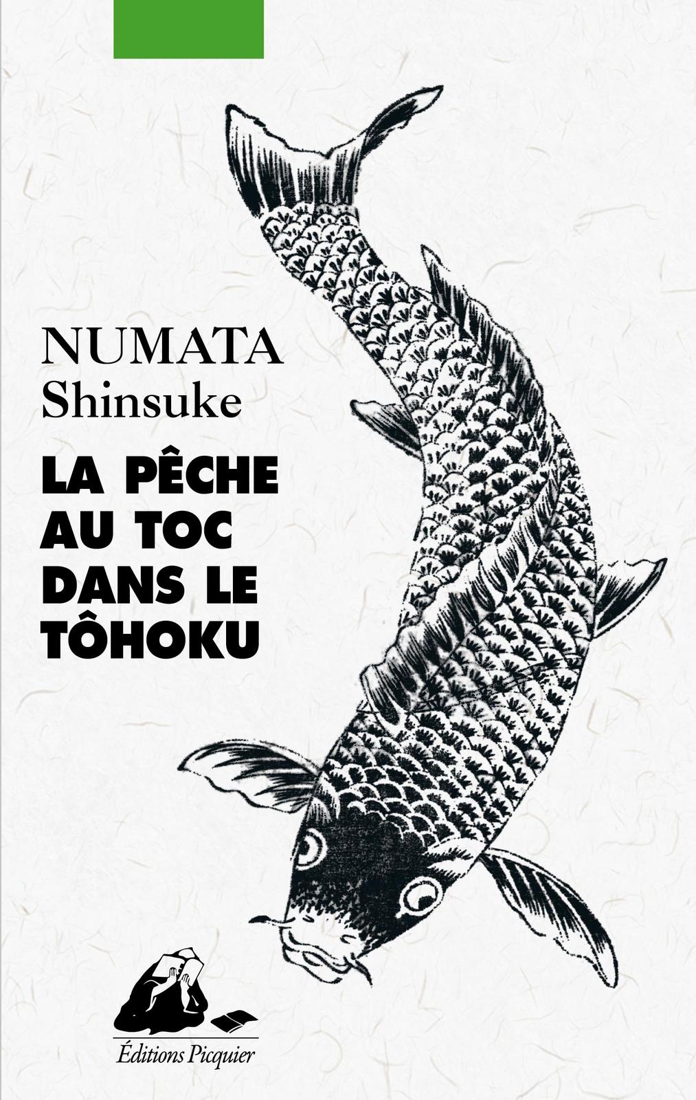 Shinsuke Numata: La pêche au toc dans le Tôhoku (français language, 2020, Philippe Picquier Publishing)