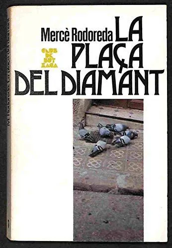 Mercè Rodoreda: La plaça del Diamant (Catalan language)
