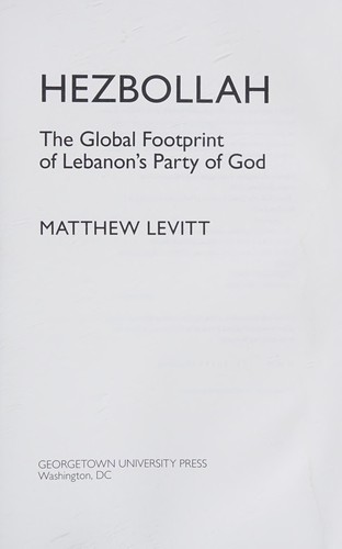 Matthew Levitt: Hezbollah (2013, C. Hurst and Company)