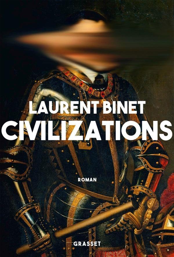 Laurent Binet: Civilizations (Paperback, français language, 2019, Grasset)