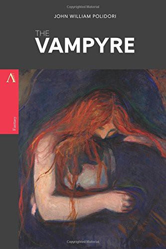 John William Polidori: The Vampyre (Paperback, 2017, Createspace Independent Publishing Platform, CreateSpace Independent Publishing Platform)