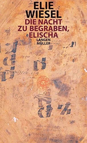 Élie Wiesel: Die Nacht zu begraben, Elischa (2016, Langen - Mueller Verlag)