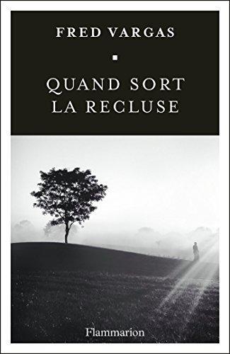 Fred Vargas: Quand sort la recluse (French language)