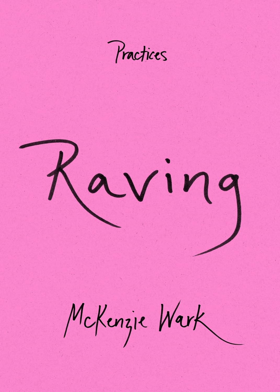 McKenzie Wark: Raving (2023, Duke University Press, Duke University Press Books)