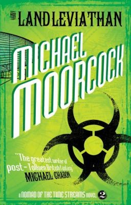 Michael Moorcock: Land Leviathan A Nomad Of The Time Streams Novel (2013, Titan Books (UK))