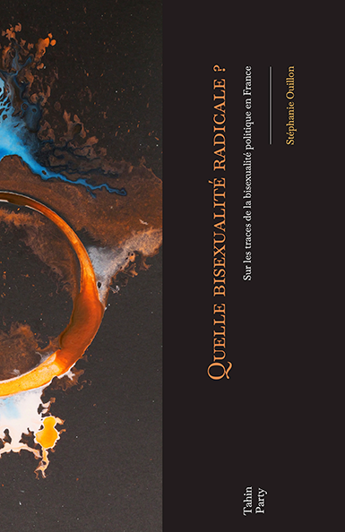 Stéphanie Ouillon: Quelle bisexualité radicale ? (Paperback, French language, 2025, Tahin party)