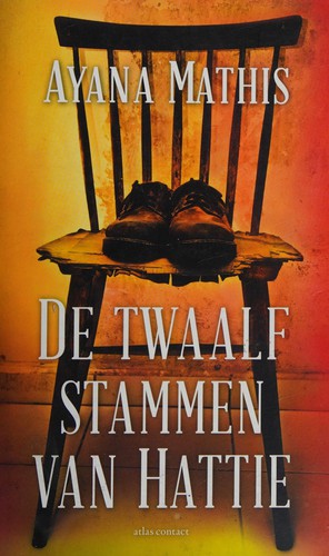 Ayana Mathis: De twaalf stammen van Hattie (Dutch language, 2013, Atlas Contact)
