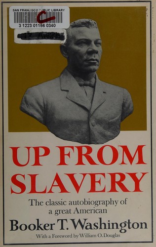 Booker T. Washington: Up from slavery (1963, Doubleday)