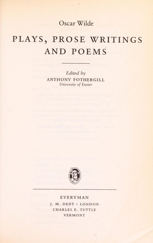 Oscar Wilde: Plays, prose writings and poems (1996, J.M. Dent, C.E. Tuttle)