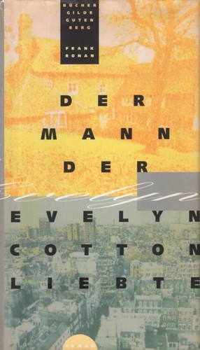 Frank Ronan: Der Mann, der Evelyn Cotton liebte (Hardcover, German language, 1997, Büchergilde Gutenberg)