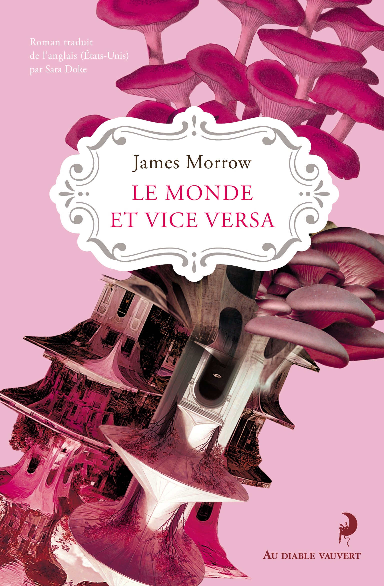 James Morrow: Le Monde et vice-versa (French language, 2025, Au Diable Vauvert)