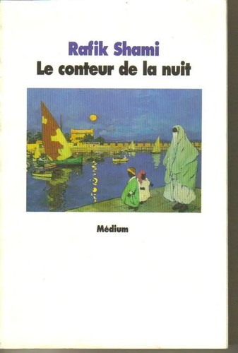 Rafik Schami: Le conteur de la nuit (French language, 1994, Ecole des Loisirs)