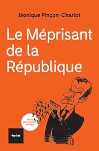 Monique Pinçon-Charlot: Le Méprisant de la République (Textuel)