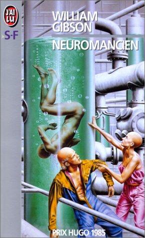 William Gibson: Neuromancien (Paperback, French language, 1998, Editions 84)