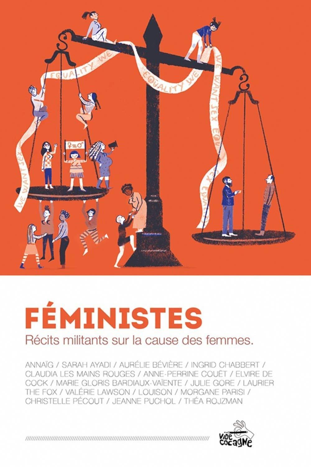 Féministes : Récits militants sur la cause des femmes (French language, 2019, Vide Cocagne)