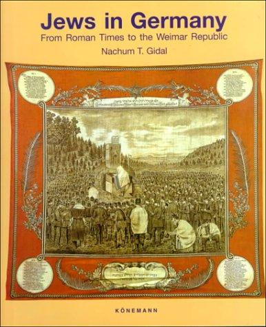 Nachum Tim Gidal: Jews in Germany (Hardcover, 1998, Konemann)