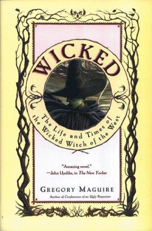 Gregory Maguire: Wicked (Hardcover, 2005, HarperCollins)
