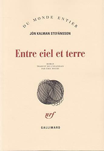 Jón Kalman Stefánsson: Entre ciel et terre (French language, 2010, Éditions Gallimard)