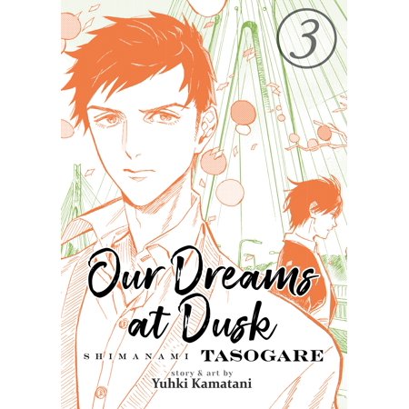Yuhki Kamatani: Our Dreams at Dusk (Paperback, 2019, Seven Seas)