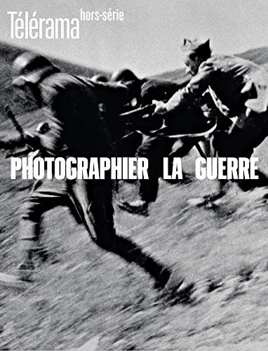 Collectif: Télérama HS n°227 - Photographie de guerre - Novembre 2020 (Paperback, TELERAMA)