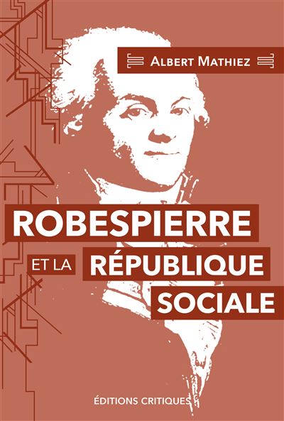 Albert Mathiez: Robespierre et la république sociale (Paperback, Français language, Critiques)